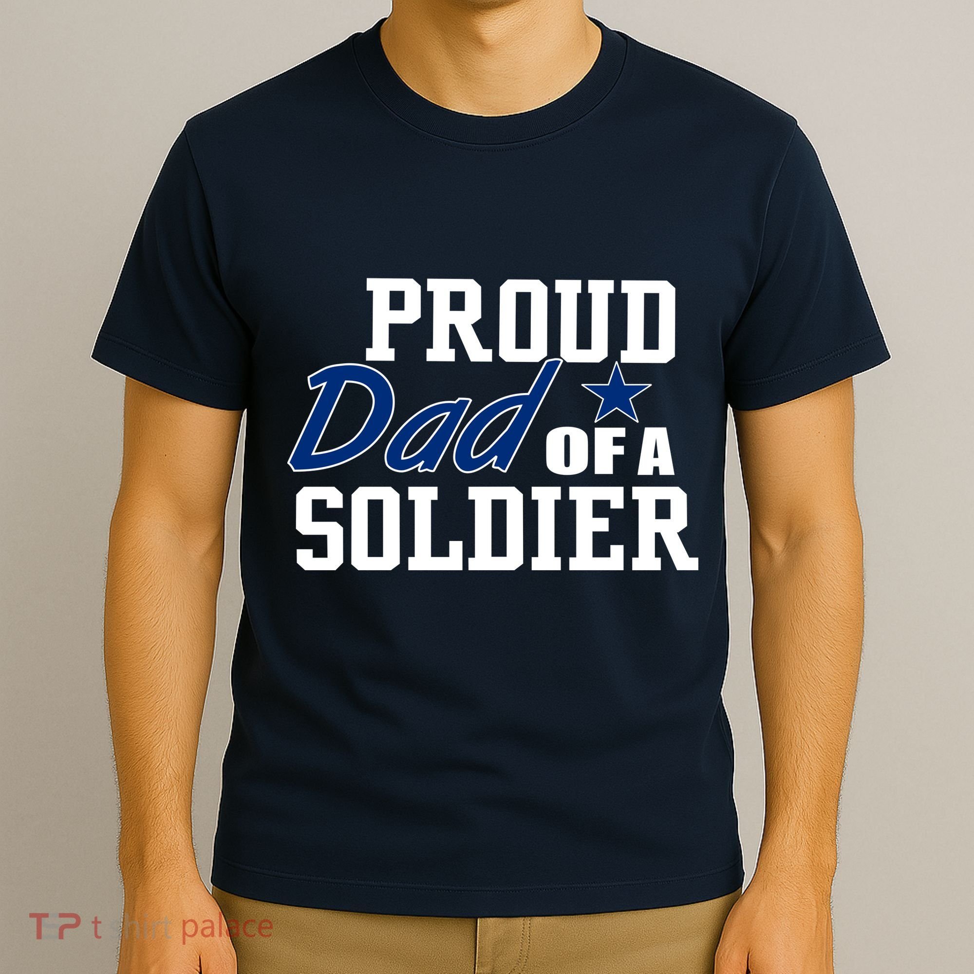 Proud Dad of A Soldier T-Shirt
