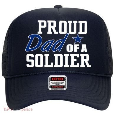 Proud Dad of A Soldier Hat
