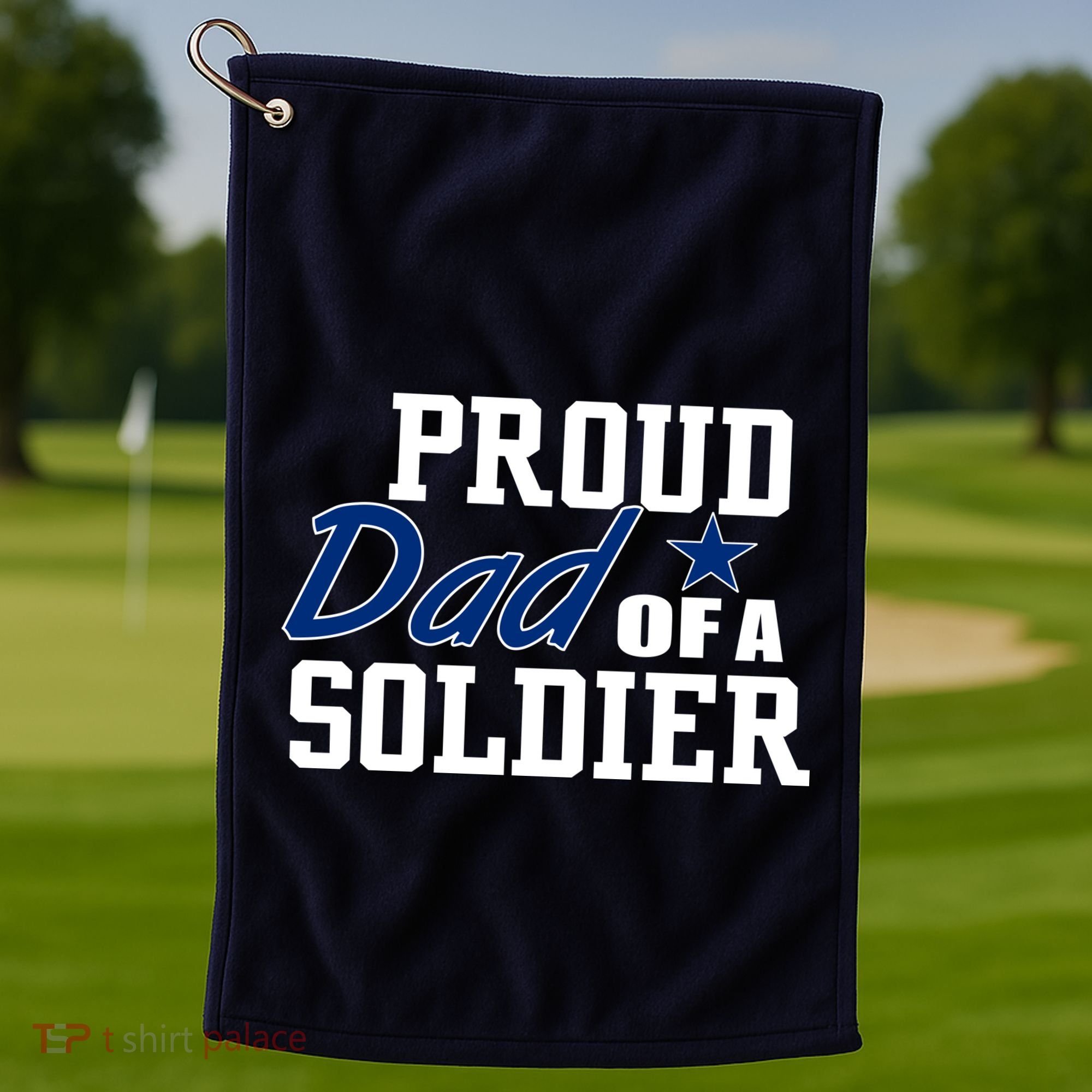 Proud Dad of A Soldier Golf Towel