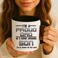 Proud Dad Of A Super Awesome Son Yes He Bought Me This Coffee Mug thumb 3