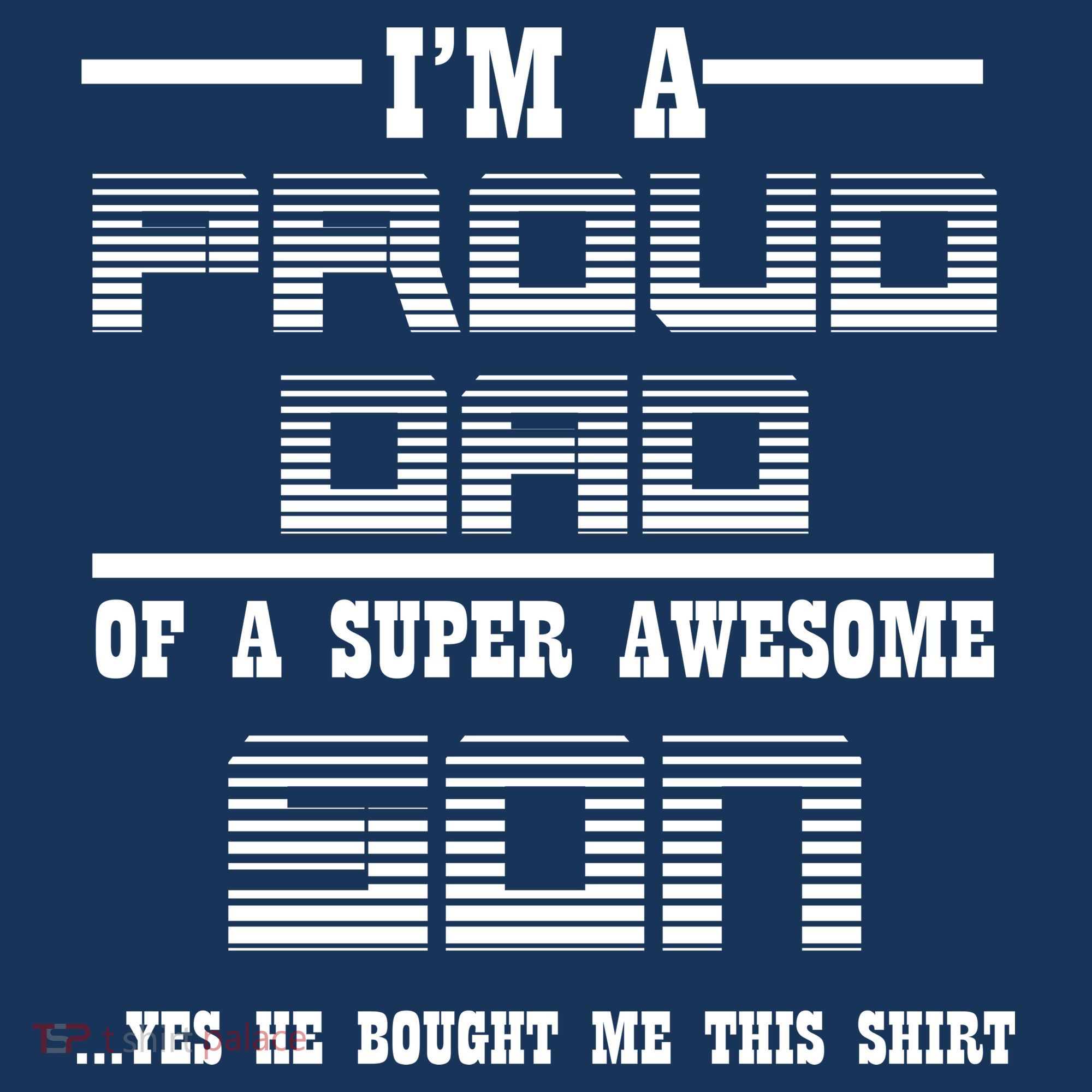 Proud Dad Of A Super Awesome Son Yes He Bought Me This Comfort Colors Heavyweight Long Sleeve T-Shirt
