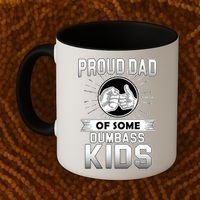 Proud Dad Of Some Dumbass Kids Coffee Mug thumb 2
