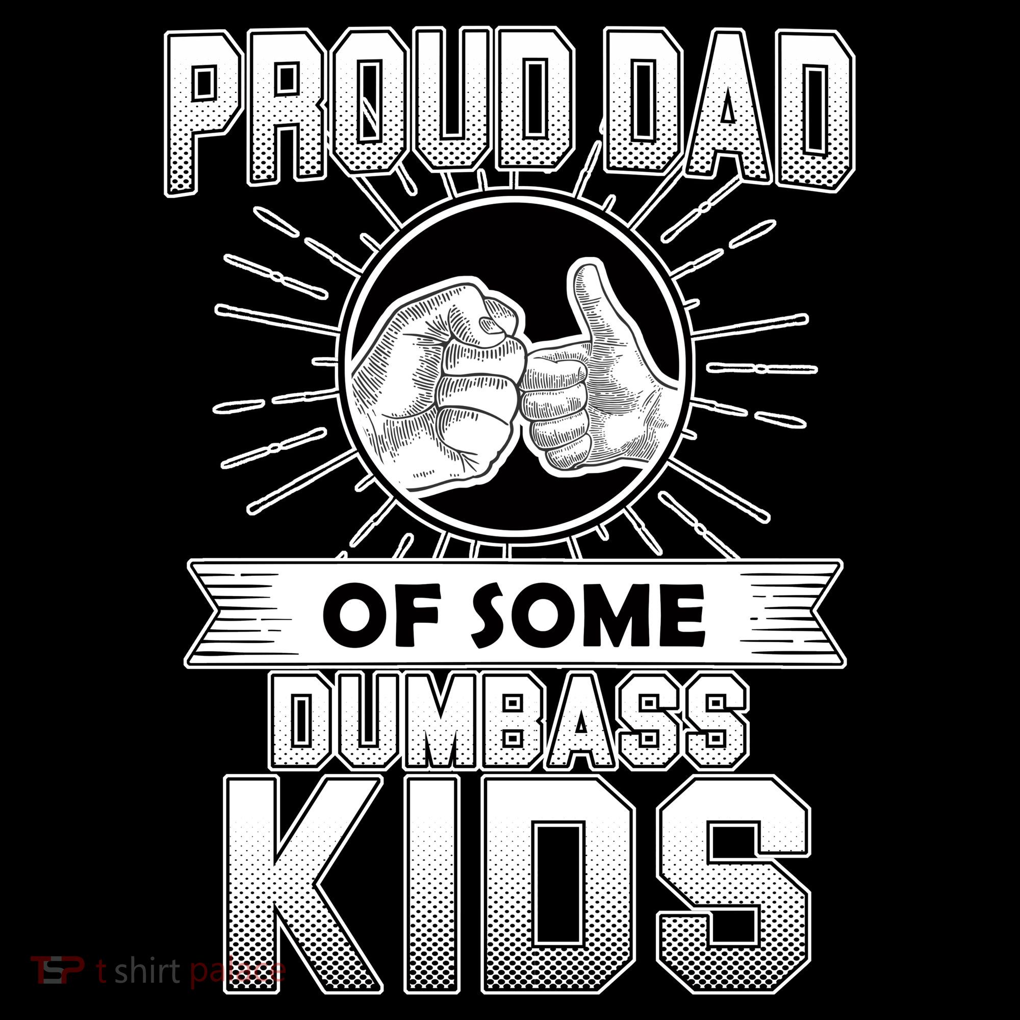 Proud Dad Of Some Dumbass Kids Coffee Mug