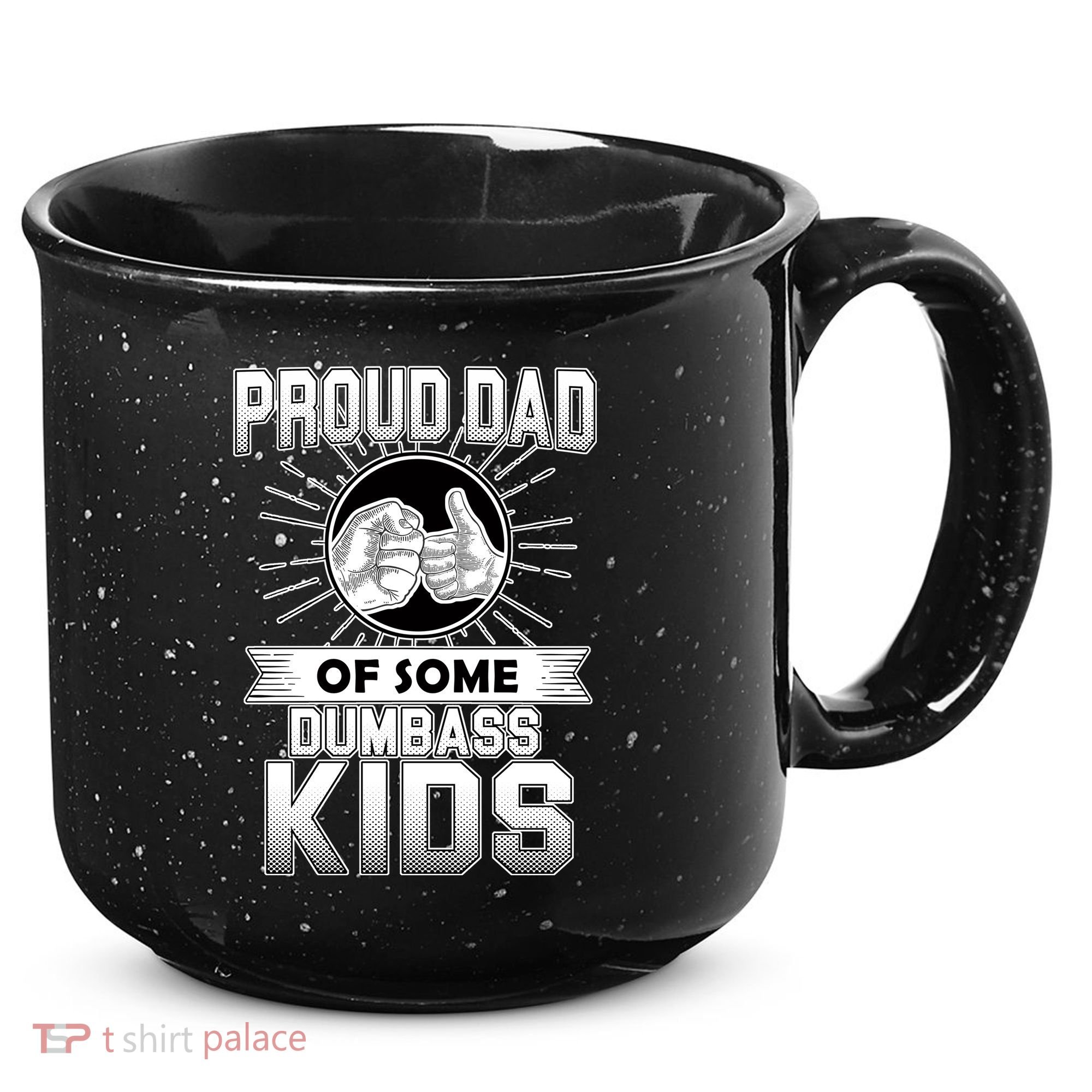 Proud Dad Of Some Dumbass Kids 15oz Campfire Ceramic Mug