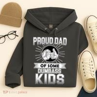 Proud Dad Of Some Dumbass Kids Hoodie thumb 4