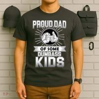 Proud Dad Of Some Dumbass Kids T-Shirt thumb 6