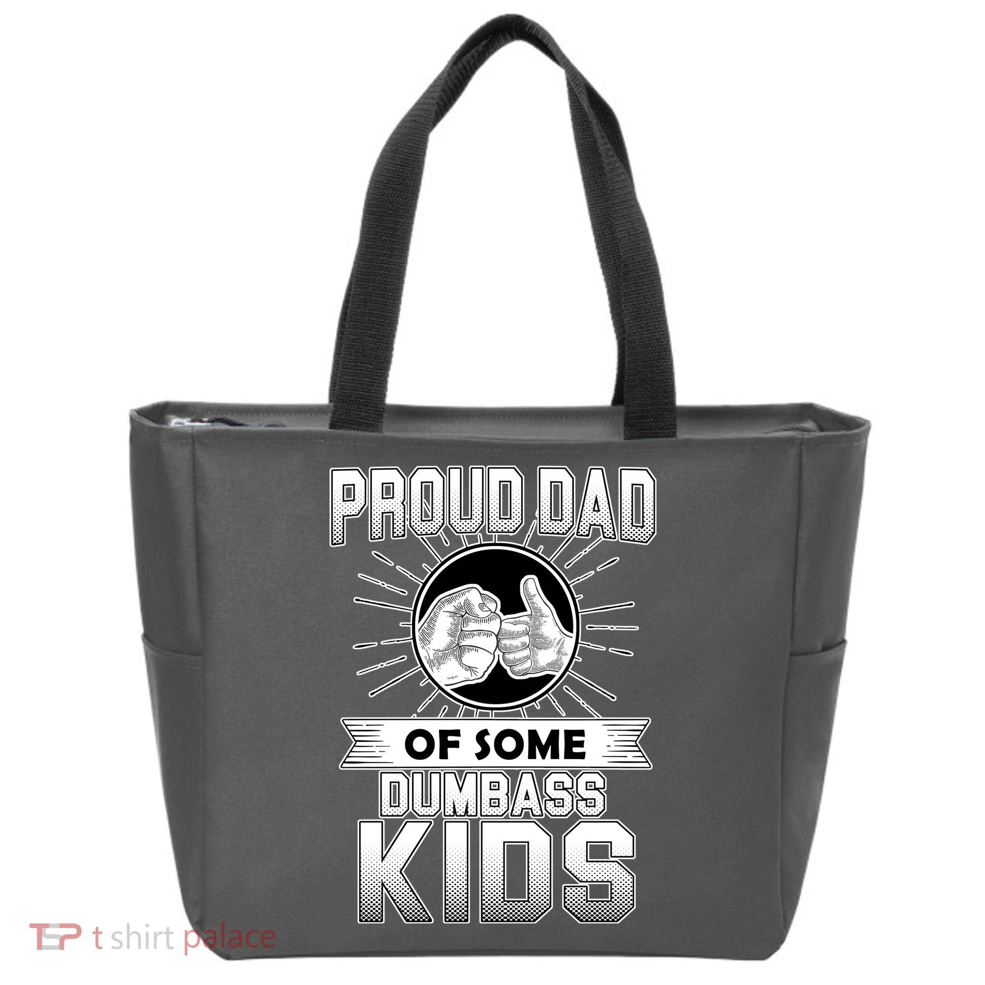 Proud Dad Of Some Dumbass Kids Tote Bag