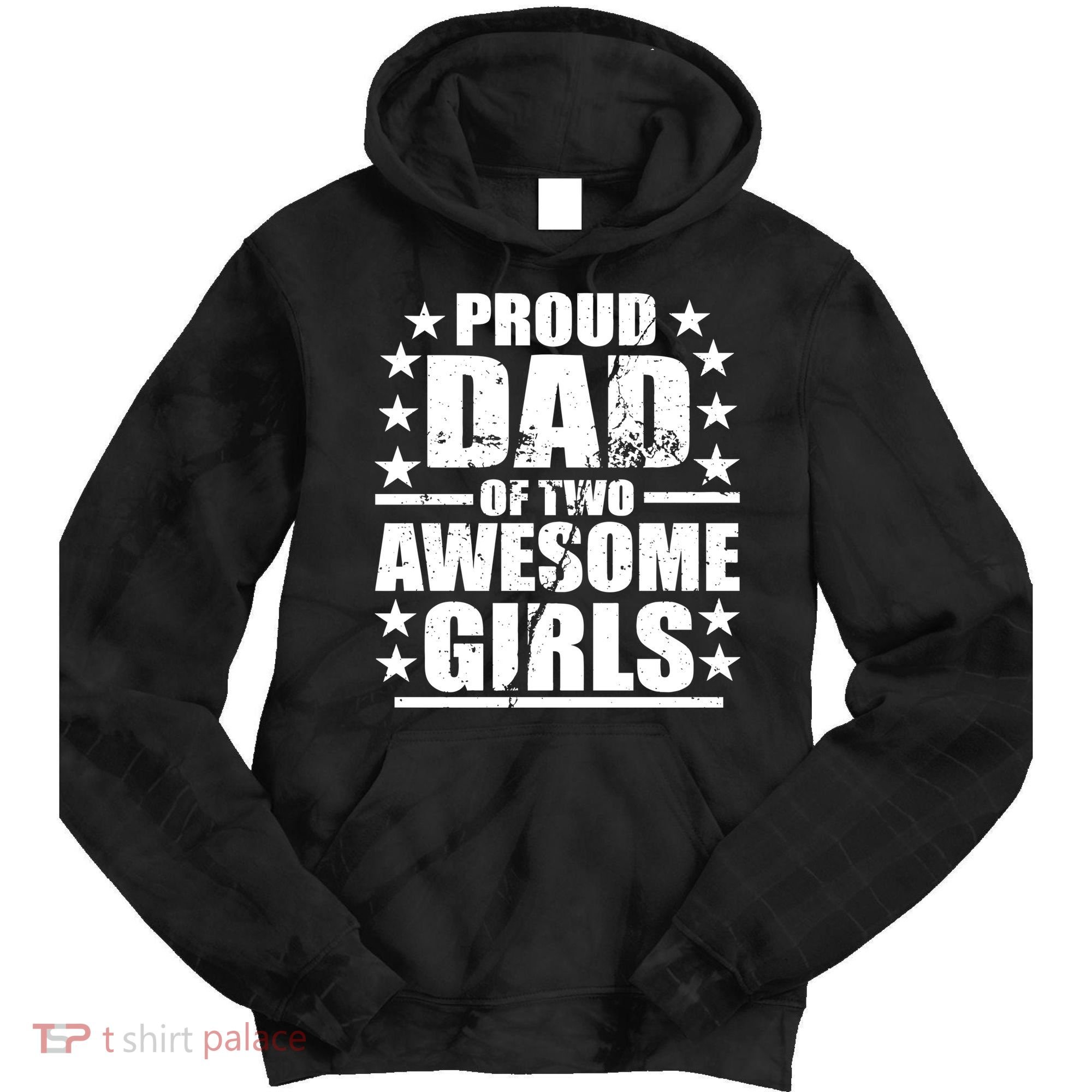 Proud Dad Of Two Awesome Girls Tie Dye Hoodie