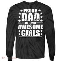 Proud Dad Of Two Awesome Girls Tie-Dye Long Sleeve Shirt thumb 0