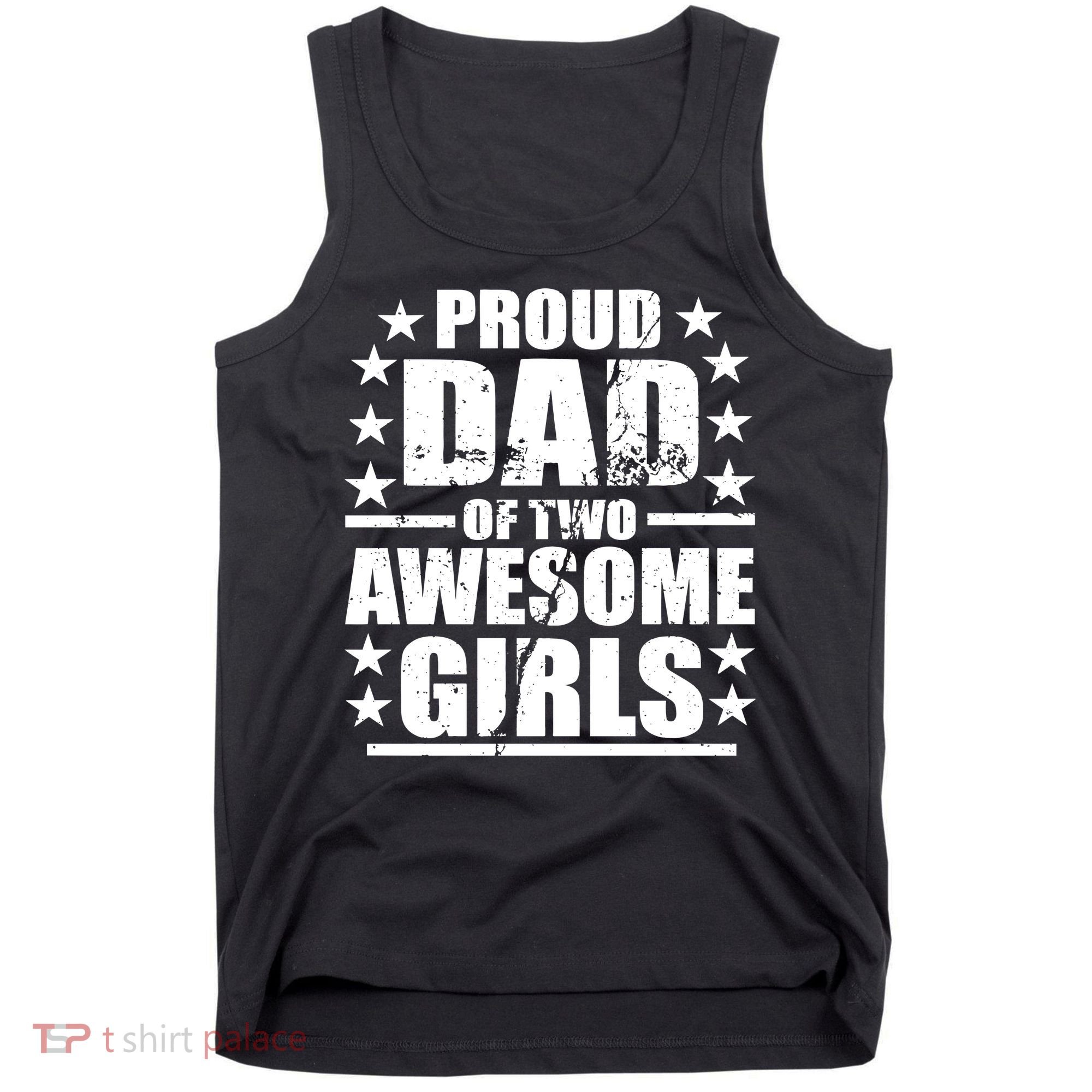 Proud Dad Of Two Awesome Girls Tank Top