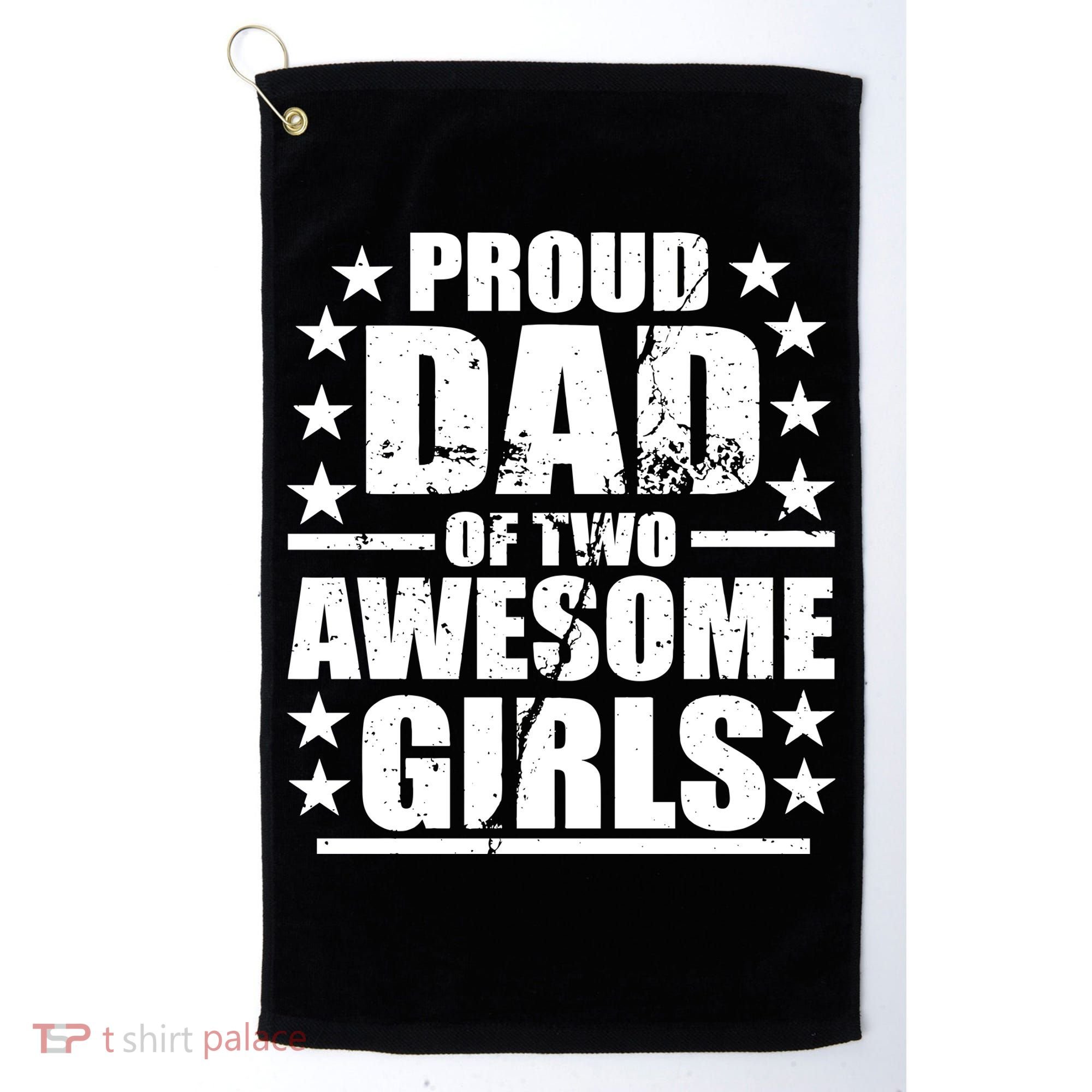 Proud Dad Of Two Awesome Girls Golf Towel
