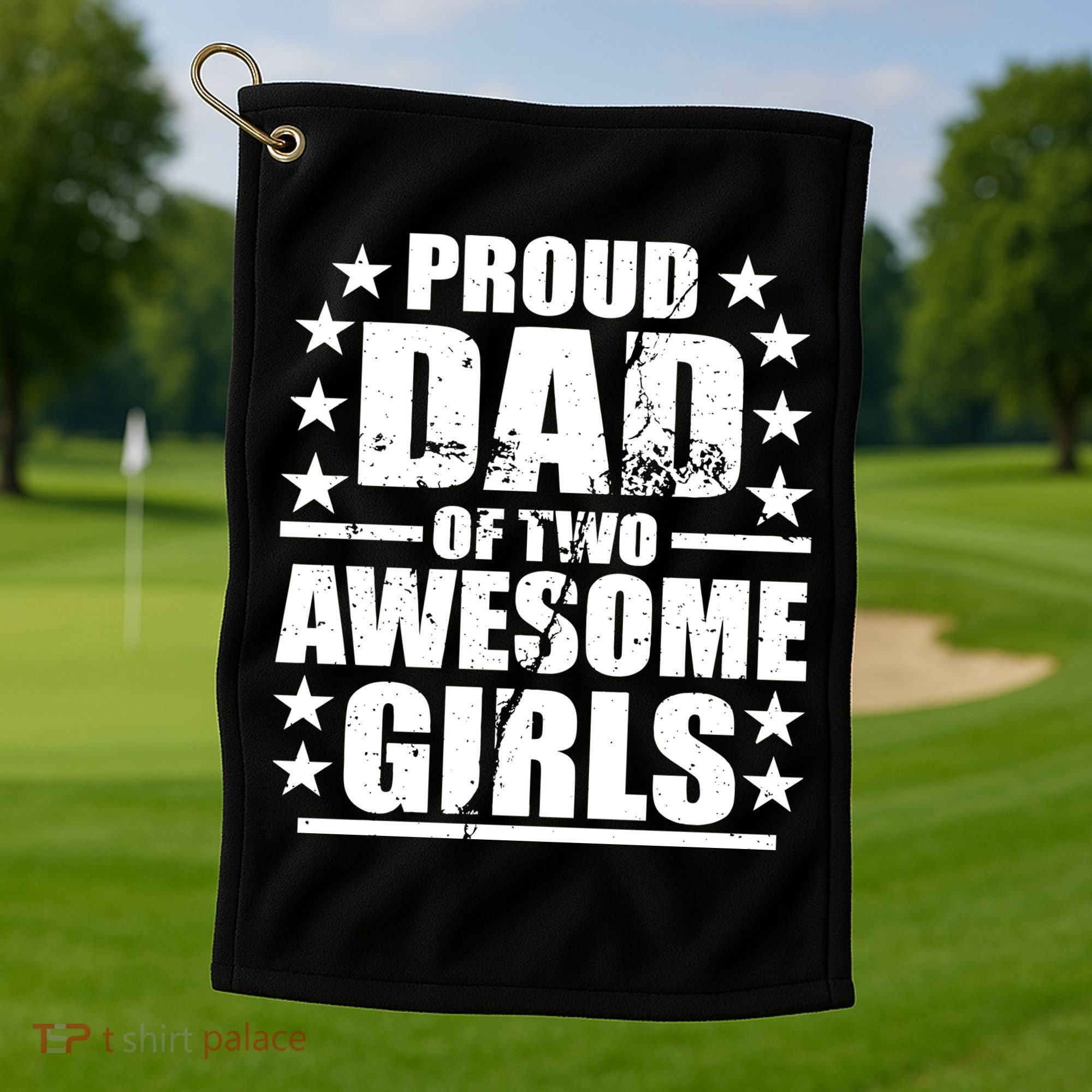 Proud Dad Of Two Awesome Girls Golf Towel