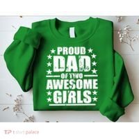 Proud Dad Of Two Awesome Girls Sweatshirt thumb 2