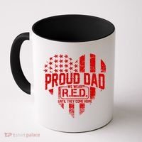 Proud Dad We Wear RED Until They Come Home Coffee Mug thumb 0