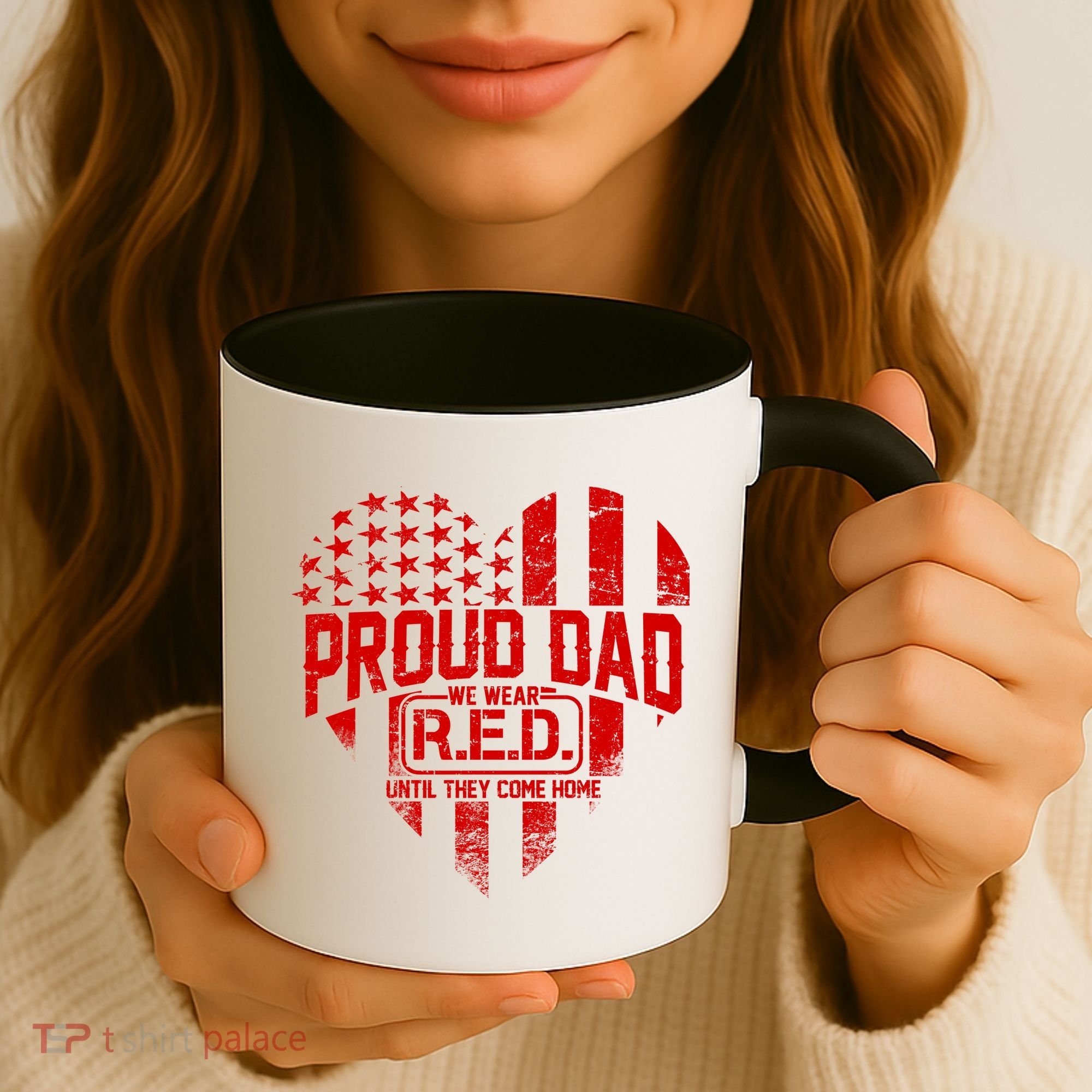 Proud Dad We Wear RED Until They Come Home Coffee Mug