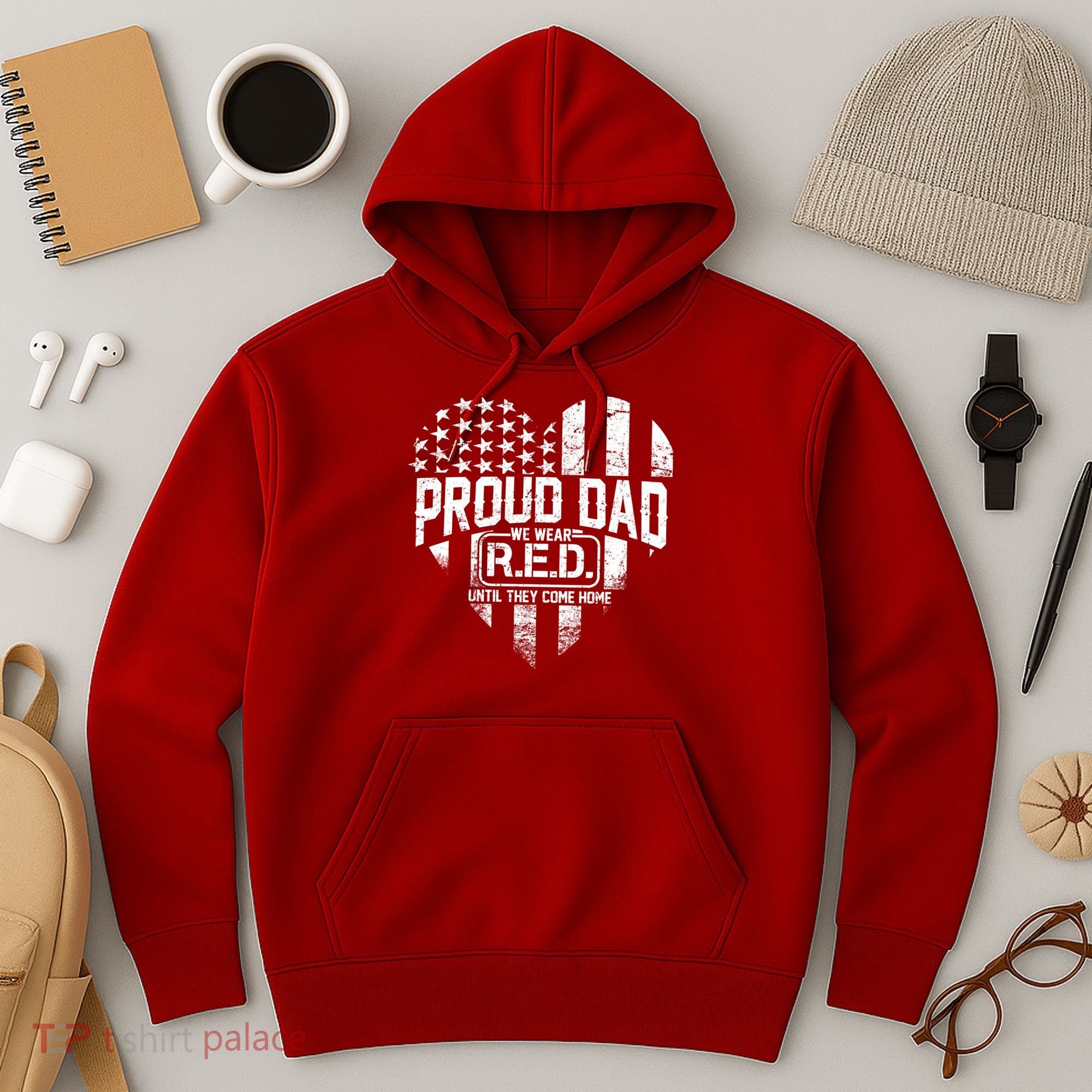 Proud Dad We Wear RED Until They Come Home Hoodie