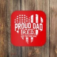 Proud Dad We Wear RED Until They Come Home Coaster thumb 0