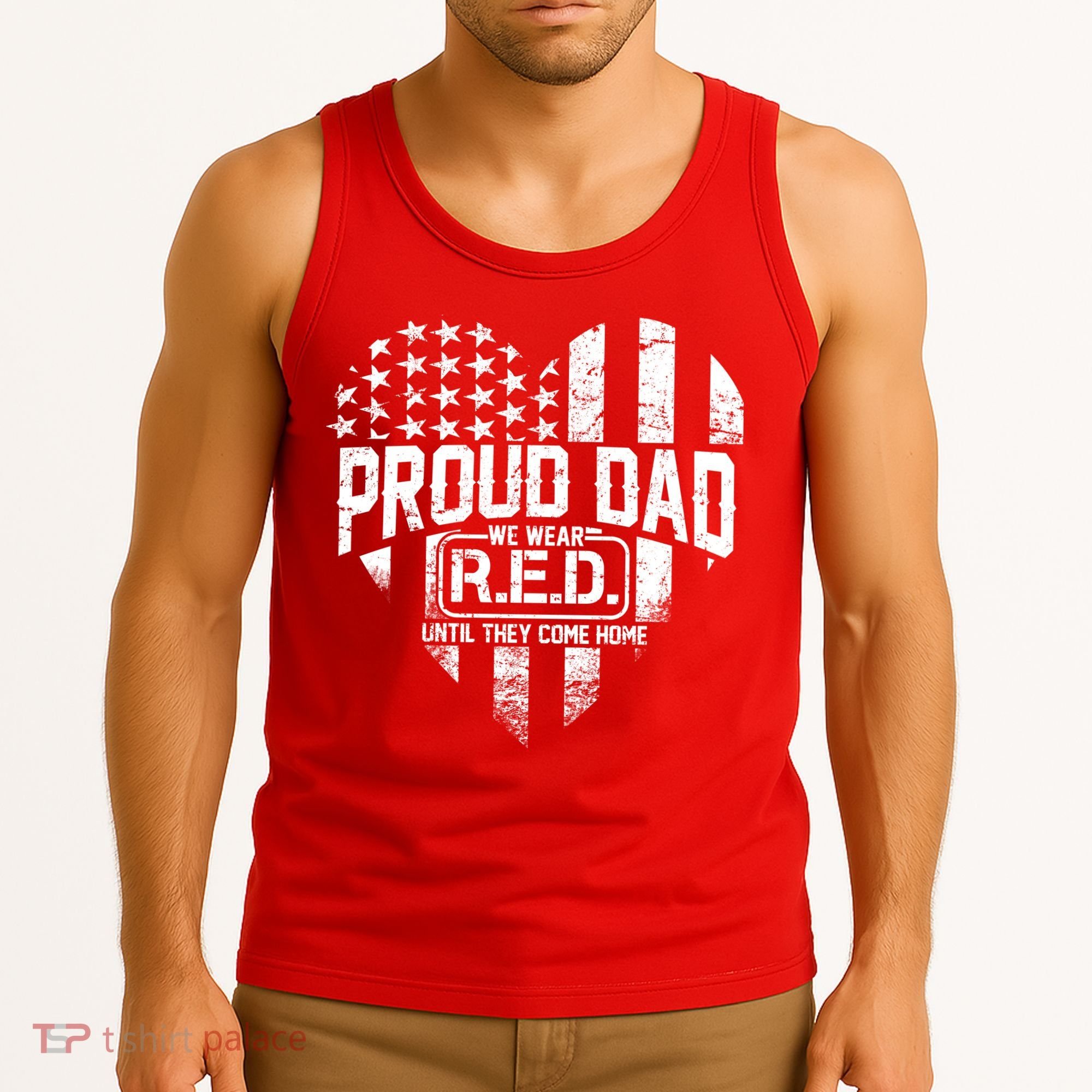 Proud Dad We Wear RED Until They Come Home Tank Top