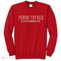 Proud Father Of A Few Dumbass Kids Sweatshirt thumb 0