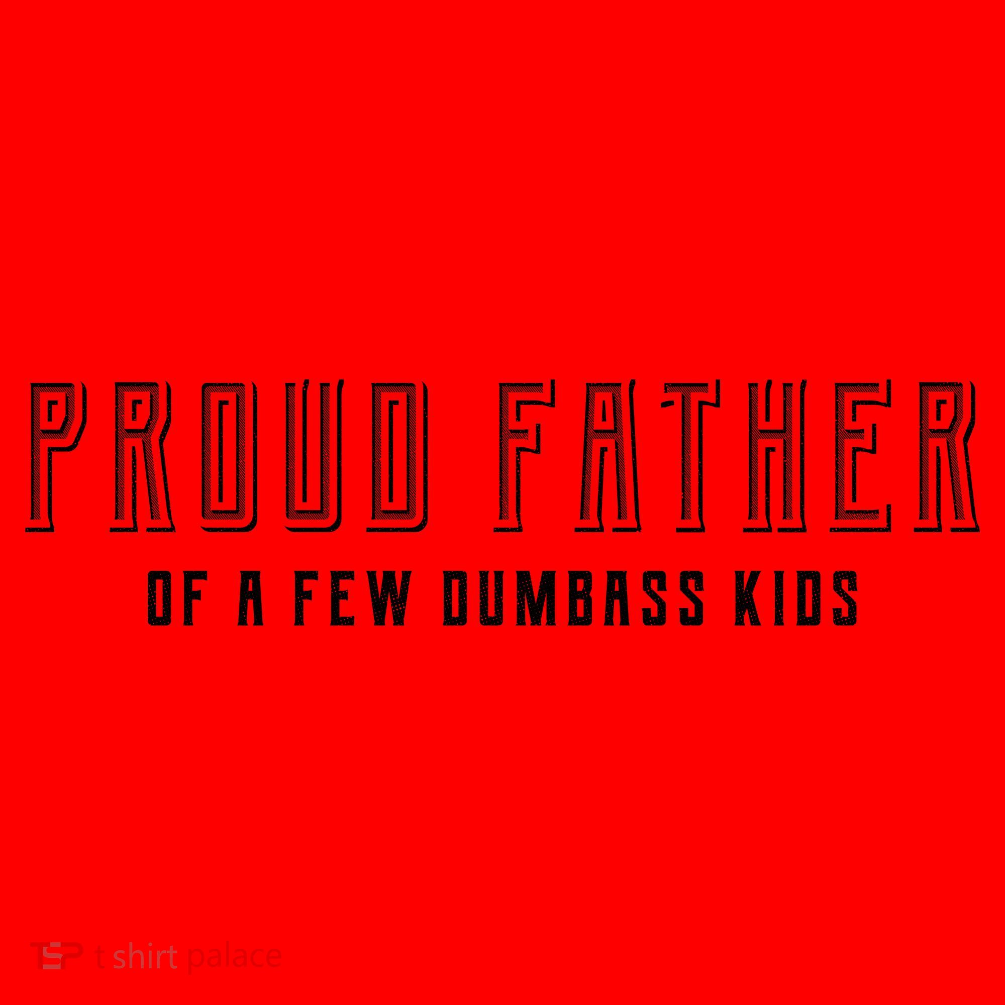 Proud Father Of A Few Dumbass Kids Santa Hat