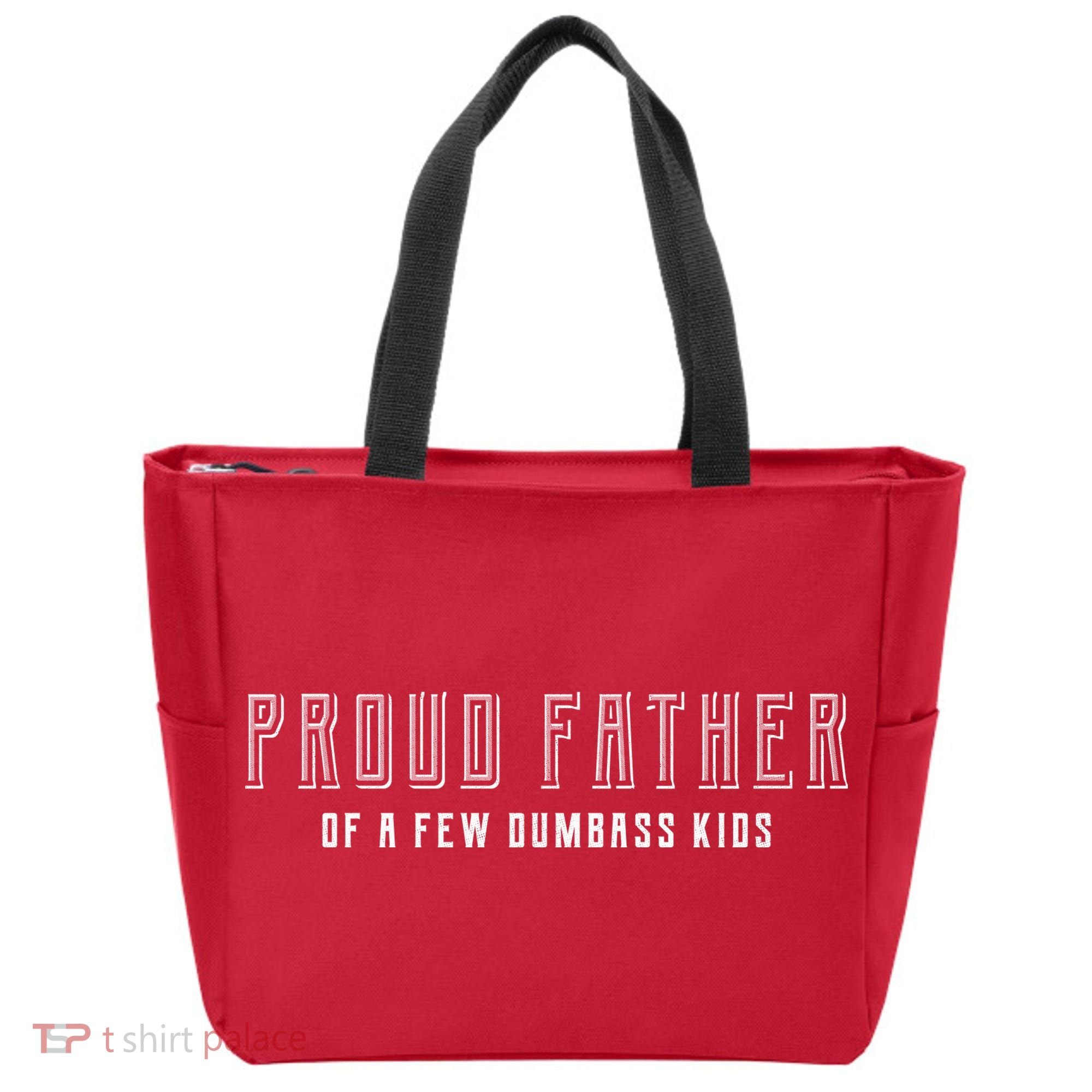 Proud Father Of A Few Dumbass Kids Tote Bag
