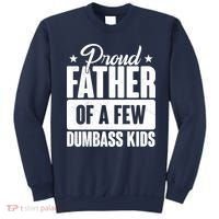 Proud Father Of Dumbass Kids Funny Dad Sweatshirt thumb 0