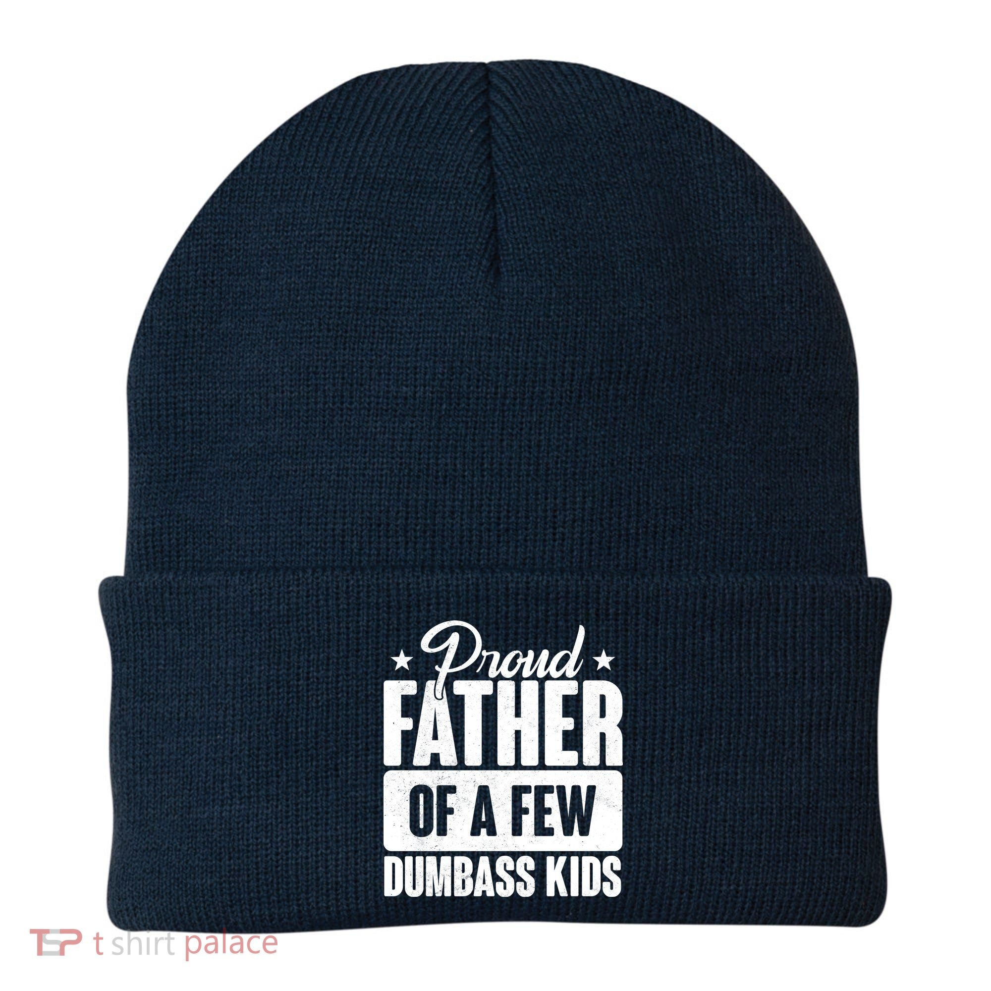 Proud Father Of Dumbass Kids Funny Dad Beanie