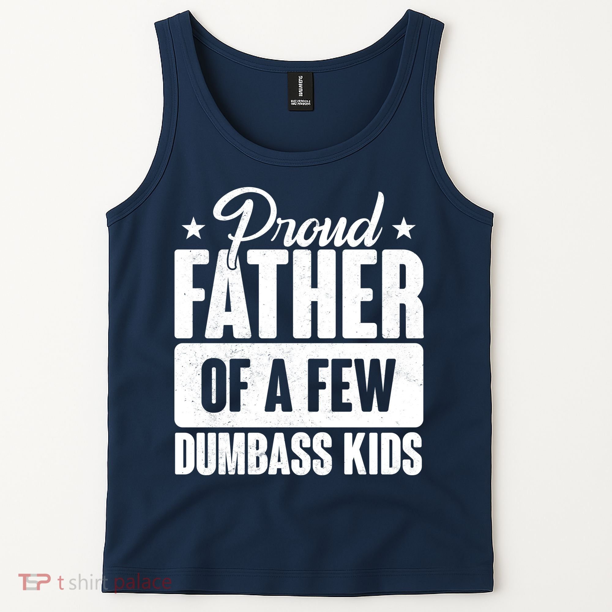 Proud Father Of Dumbass Kids Funny Dad Tank Top