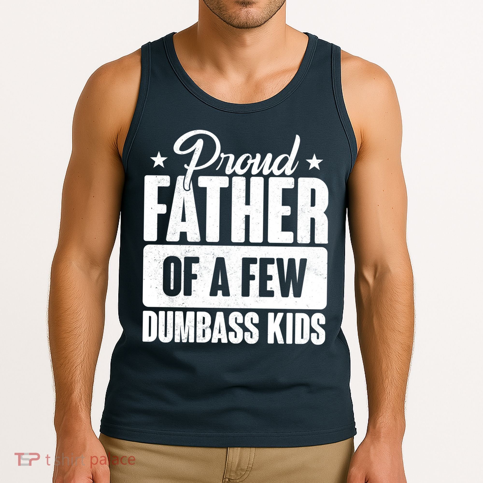 Proud Father Of Dumbass Kids Funny Dad Tank Top