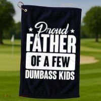 Proud Father Of Dumbass Kids Funny Dad Golf Towel thumb 1