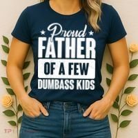 Proud Father Of Dumbass Kids Funny Dad Women's T-Shirt thumb 2