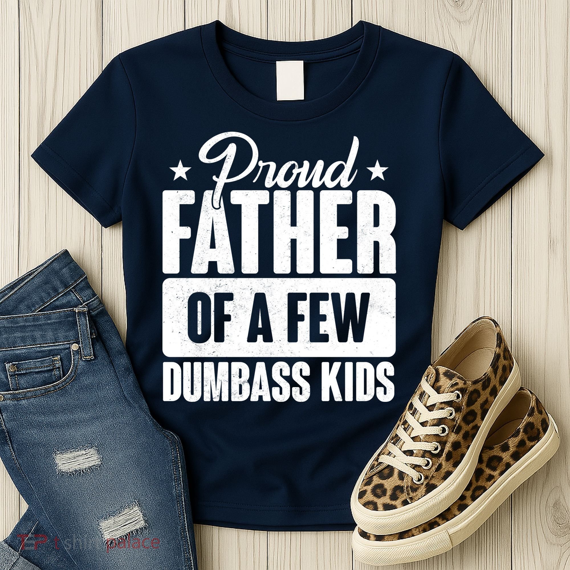 Proud Father Of Dumbass Kids Funny Dad Women's T-Shirt