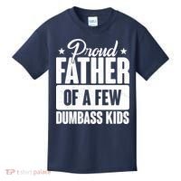 Proud Father Of Dumbass Kids Funny Dad Kids T-Shirt thumb 0