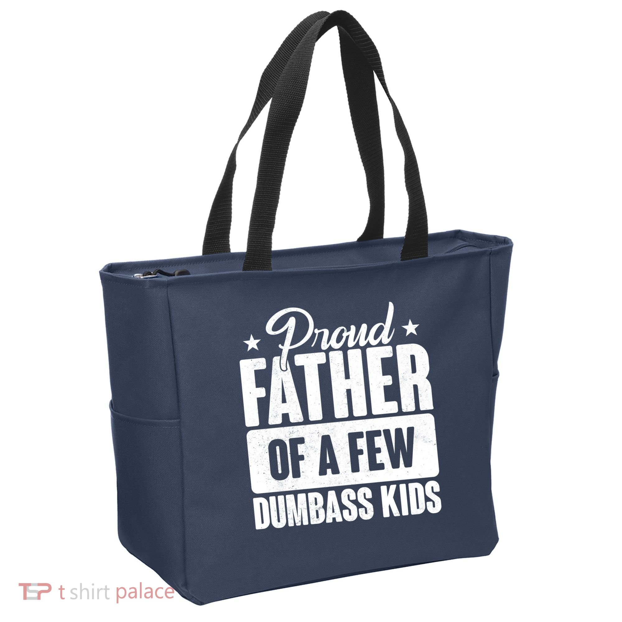 Proud Father Of Dumbass Kids Funny Dad Tote Bag