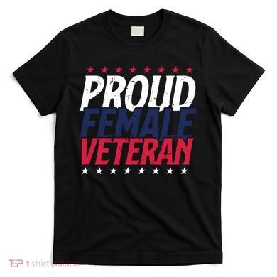 Proud Female Veteran T-Shirt