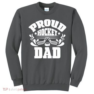 Proud Hockey Dad Sweatshirt