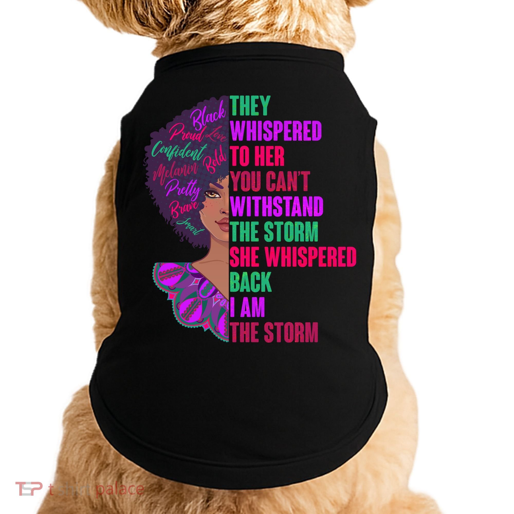 Proud Inspiring Black Woman I Am The Storm Doggie Tank