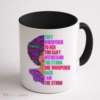 Proud Inspiring Black Woman I Am The Storm Coffee Mug thumb 1