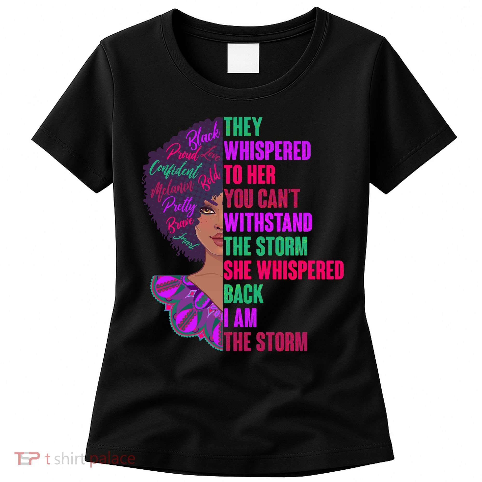 Proud Inspiring Black Woman I Am The Storm Women's T-Shirt