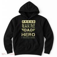 Proud Marine Dad Most People Never Meet Their Hero I Raised Mine Hoodie thumb 0