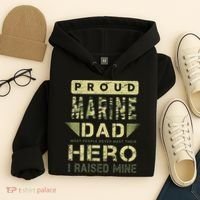 Proud Marine Dad Most People Never Meet Their Hero I Raised Mine Hoodie thumb 4