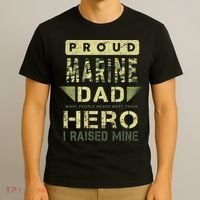 Proud Marine Dad Most People Never Meet Their Hero I Raised Mine T-Shirt thumb 3