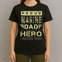 Proud Marine Dad Most People Never Meet Their Hero I Raised Mine T-Shirt thumb 4