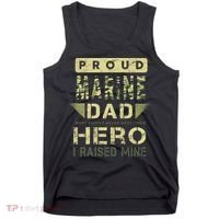 Proud Marine Dad Most People Never Meet Their Hero I Raised Mine Tank Top thumb 0