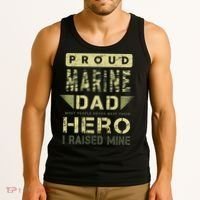 Proud Marine Dad Most People Never Meet Their Hero I Raised Mine Tank Top thumb 3