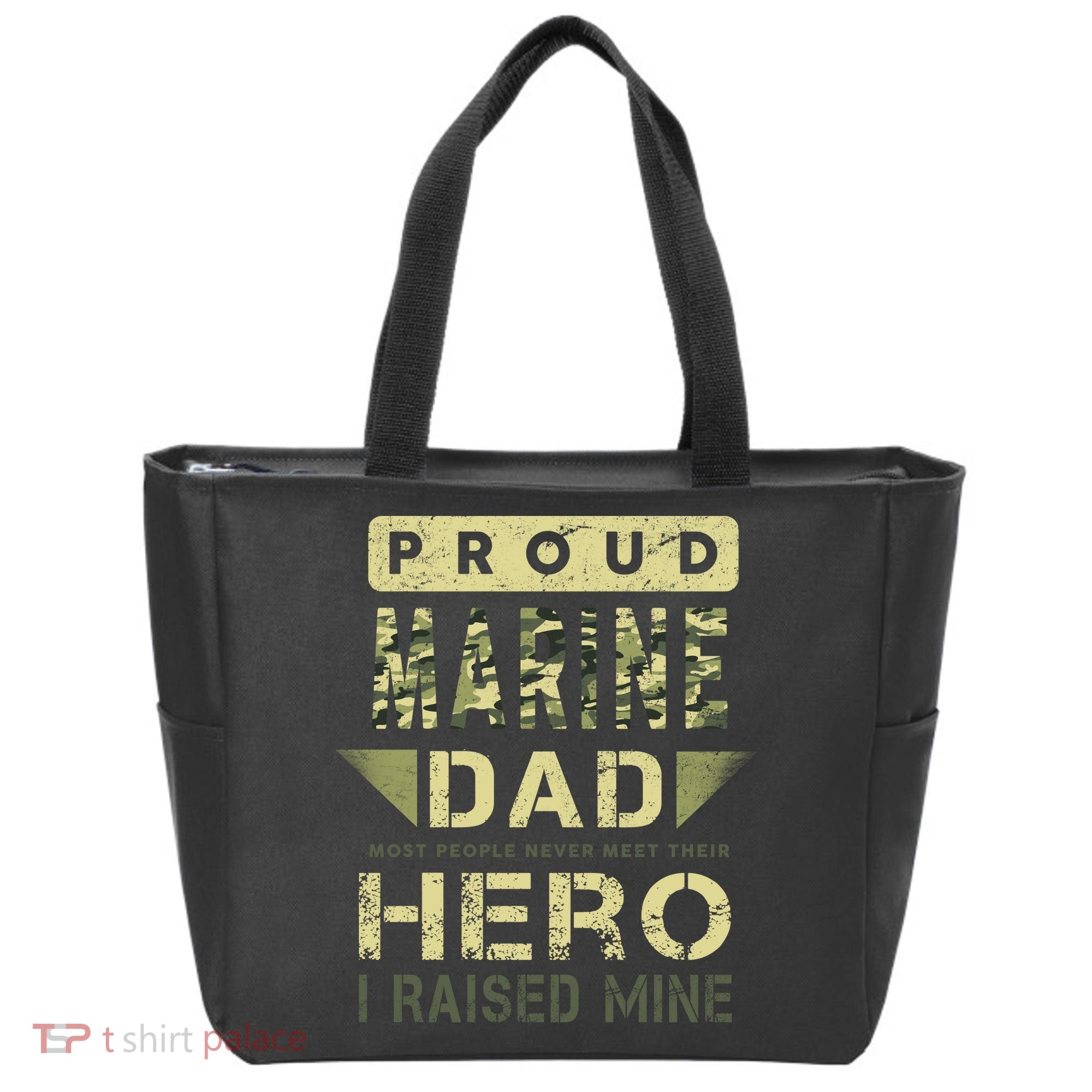 Proud Marine Dad Most People Never Meet Their Hero I Raised Mine Tote Bag