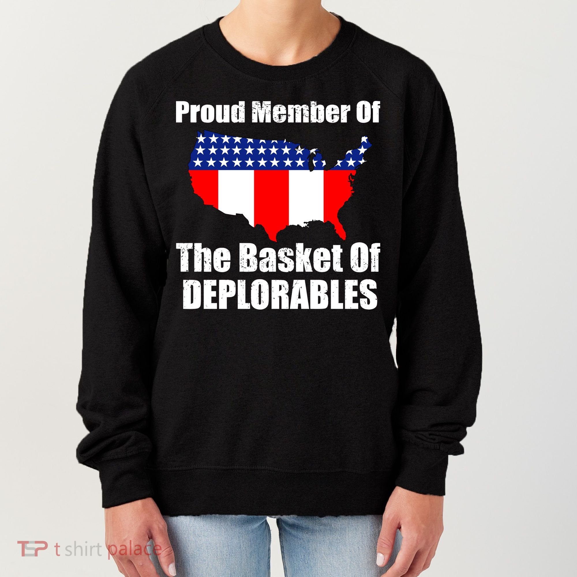Proud Member Of The Basket Of Deplorables Women's Sweatshirt