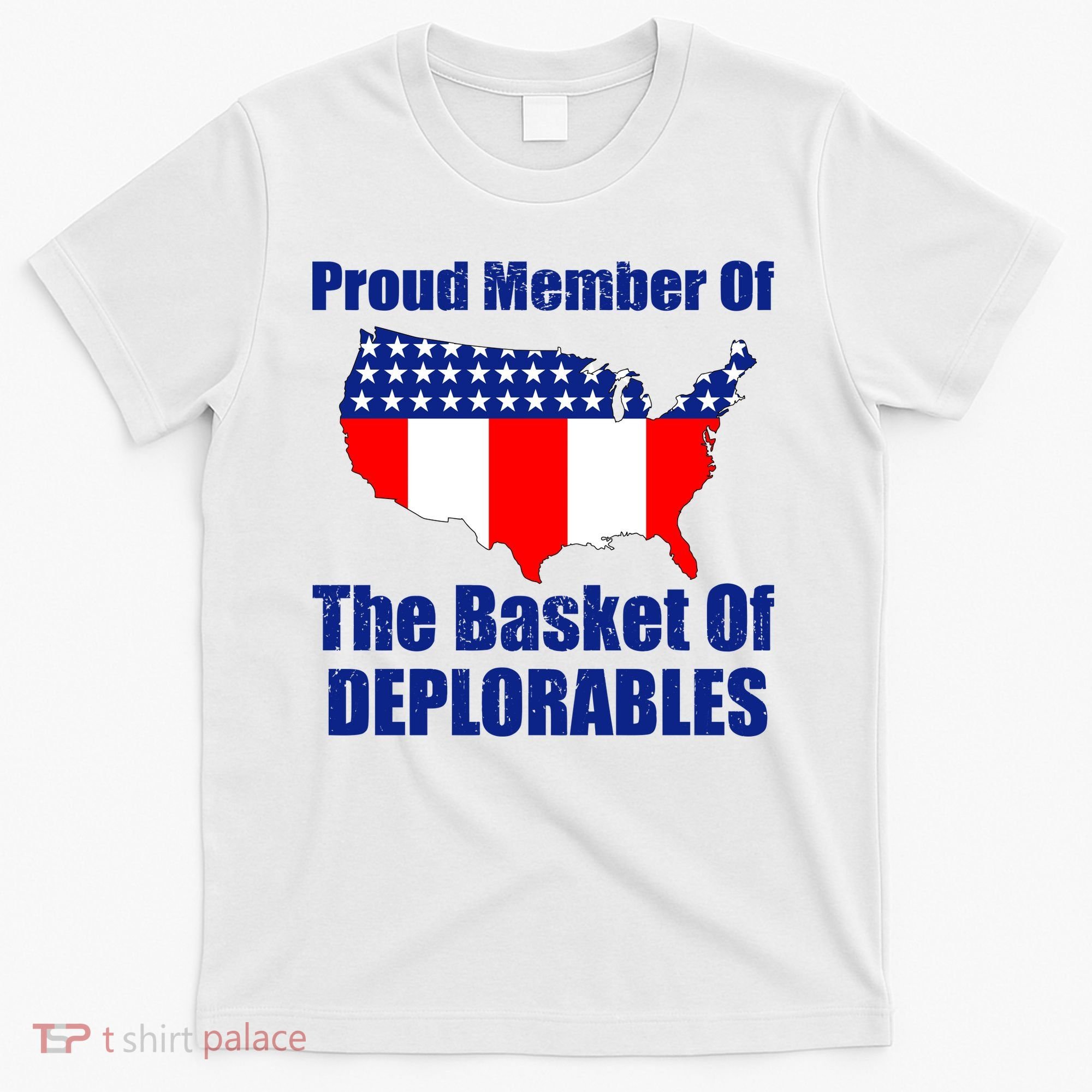 Proud Member Of The Basket Of Deplorables T-Shirt