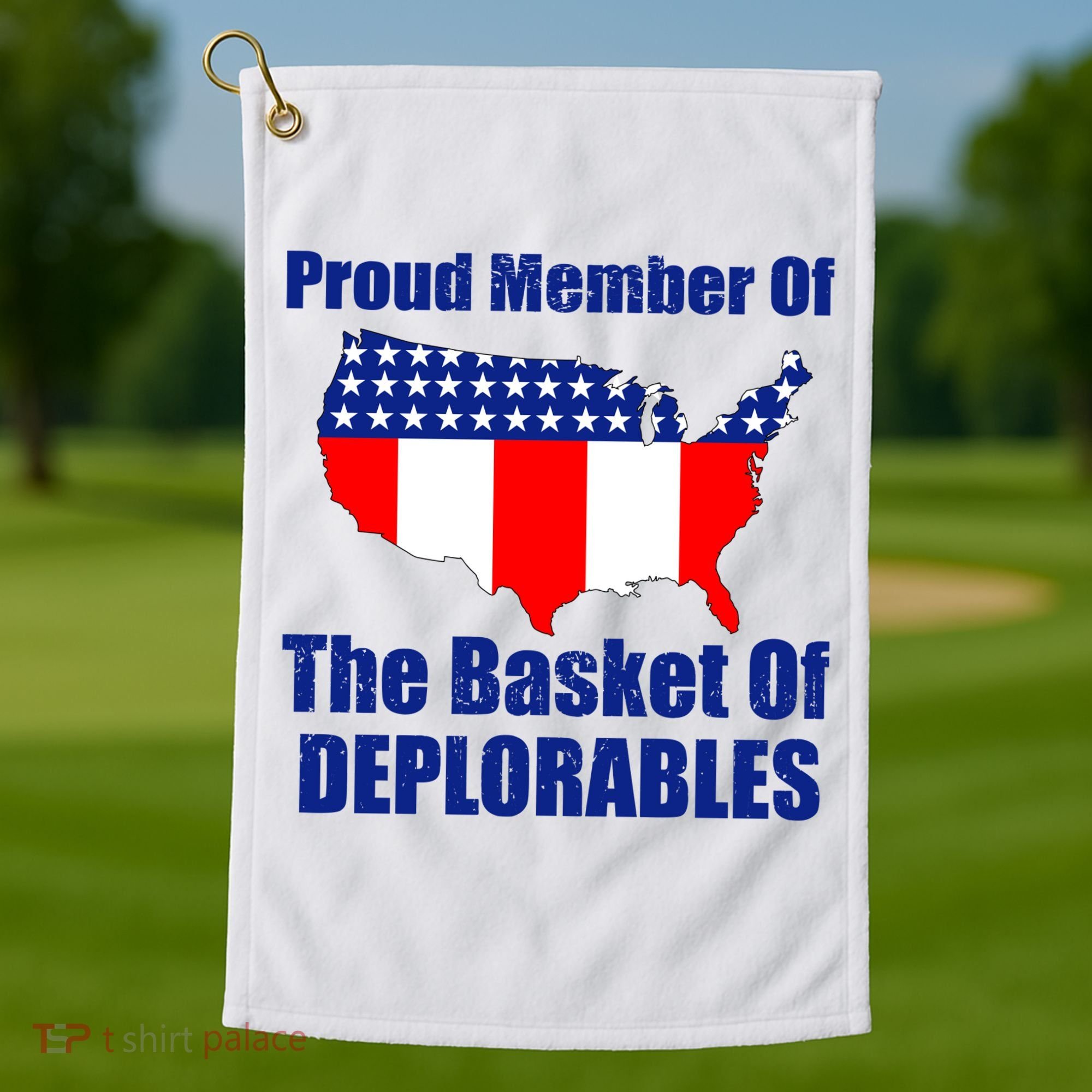 Proud Member Of The Basket Of Deplorables Golf Towel