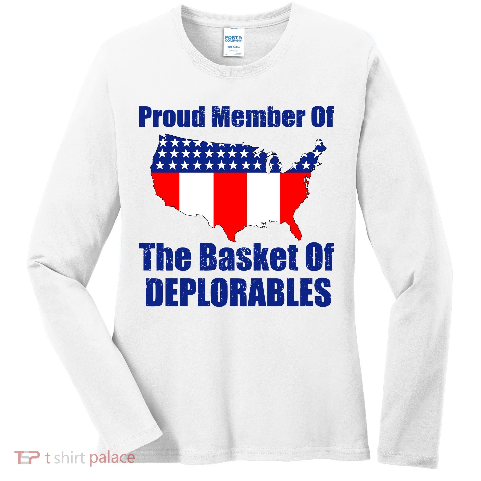 Proud Member Of The Basket Of Deplorables Women's Long Sleeve Shirt